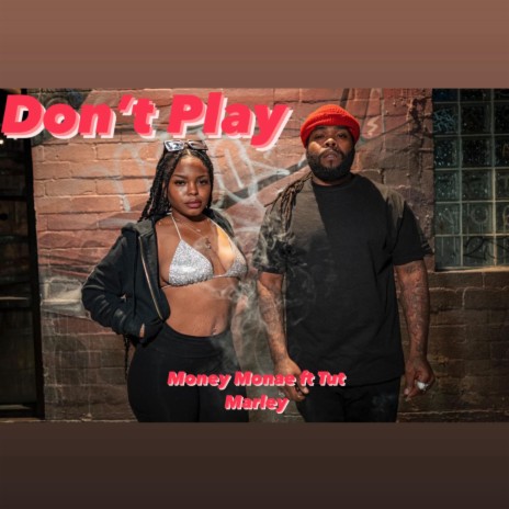 Don't Play ft. Tut Marley