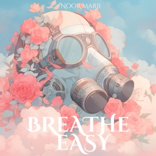 Breathe Easy lyrics | Boomplay Music