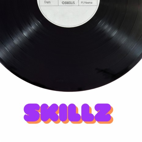 Skillz ft. Den | Boomplay Music