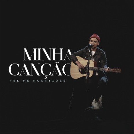 Minha Canção | Boomplay Music