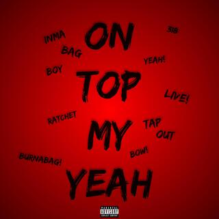 On Top My Yeah