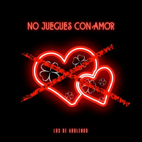 No Juegues Con Amor | Boomplay Music