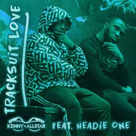 Tracksuit Love ft. Headie One | Boomplay Music