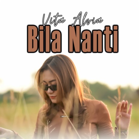 Bila Nanti | Boomplay Music