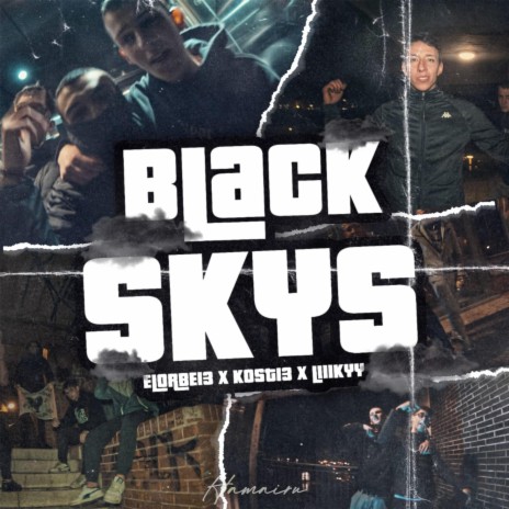 Black sky's ft. Kost & Liiky | Boomplay Music