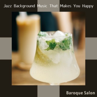 Jazz Background Music That Makes You Happy