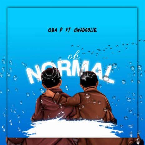 Oh Normal ft. Swadoolie | Boomplay Music