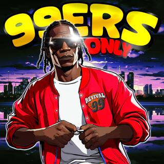 99ers Only