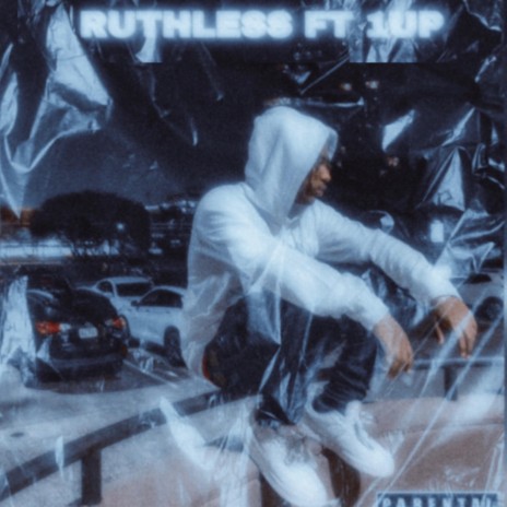 RUTHLESS ft. 1UP | Boomplay Music