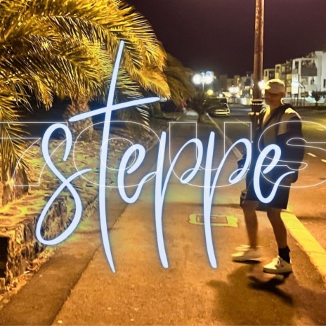 steppe | Boomplay Music