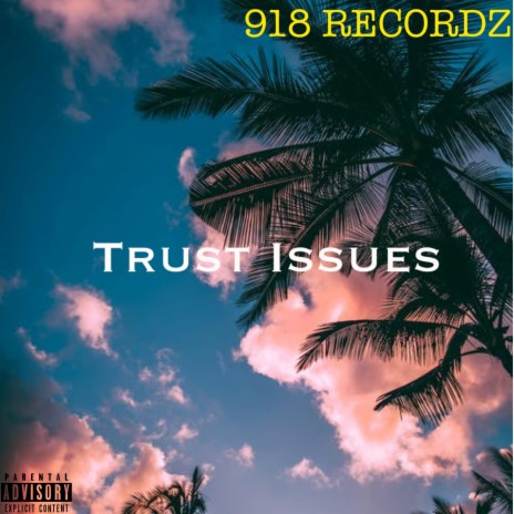 Trust Issues | Boomplay Music