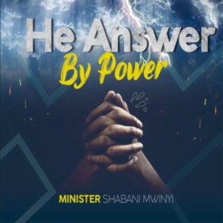 He Answer By Power