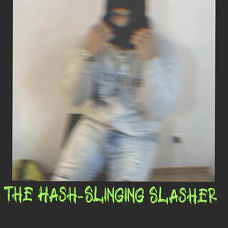 the Hash-Slinging Slasher