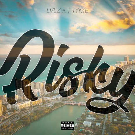 Risky ft. T Tyme | Boomplay Music