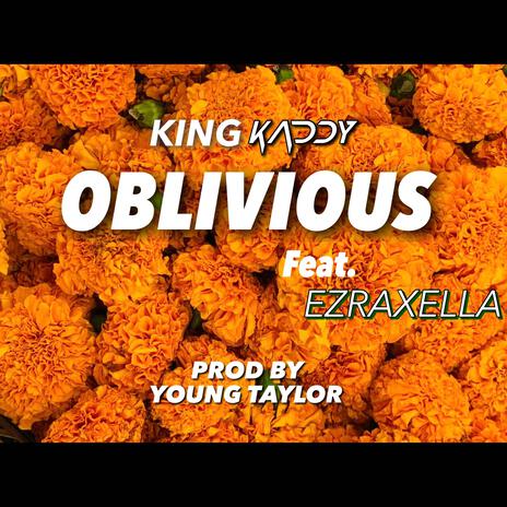 Oblivious ft. Ezraxella