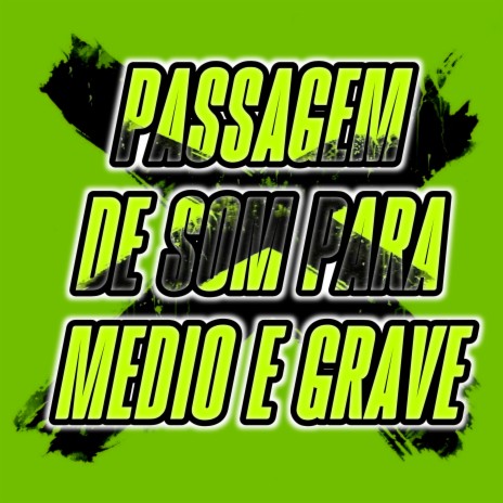 Passagem de Som para Medio e Grave | Boomplay Music