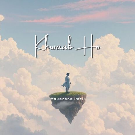 Khwaab Ho | Boomplay Music