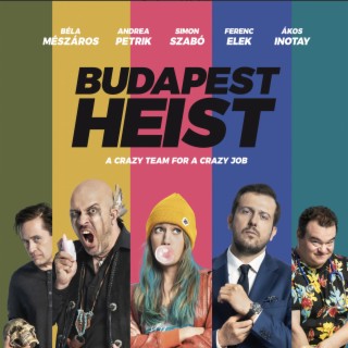 Budapest Heist (Original Motion Picture Soundtrack Album)