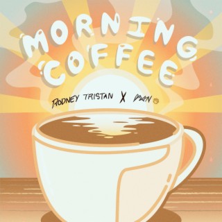 Morning Coffee ft. D3an lyrics | Boomplay Music