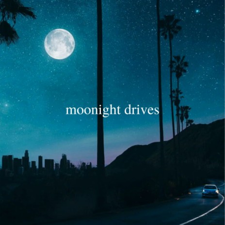 moonlight drives ft. Beautiful Beats