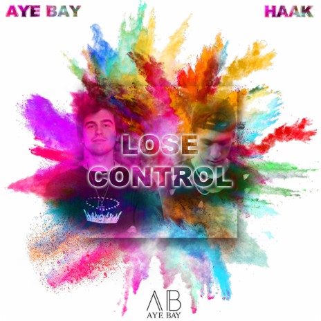 Lose Control ft. Aye Bay | Boomplay Music