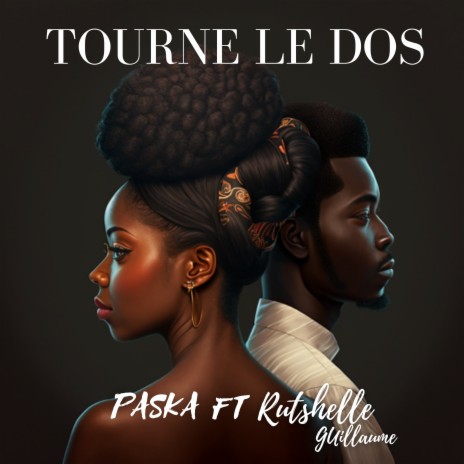 Tourne le dos ft. Rutshelle Guillaume | Boomplay Music