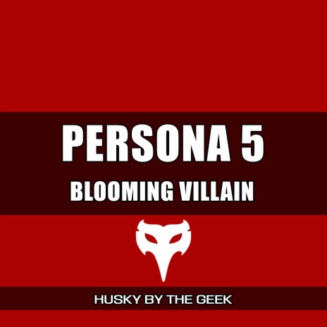 Blooming Villain (From Persona 5) (Rock Cover) | Boomplay Music