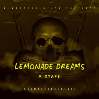 Lemonade Dreams (The MixTape)