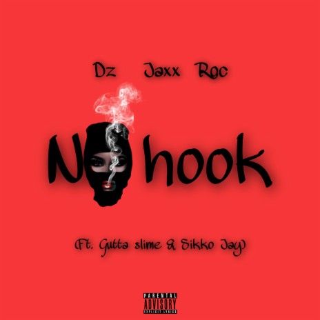 No Hook ft. DZ, Roc, Gutta Slime & Sikko Jay | Boomplay Music