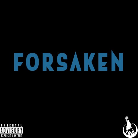 Forsaken ft. ZAM | Boomplay Music