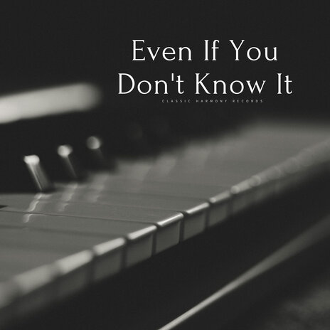 Even If You Don't Know It ft. Beethoven Consort & Bruno Bertone