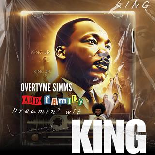 Dreamin' wit King (Honoring Martin Luther King Jr.)