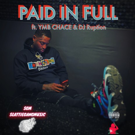 PAID IN FULL ft. Ymb Chace & Dj Ruption | Boomplay Music