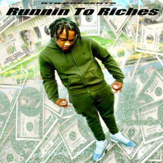 Runnin To Riches