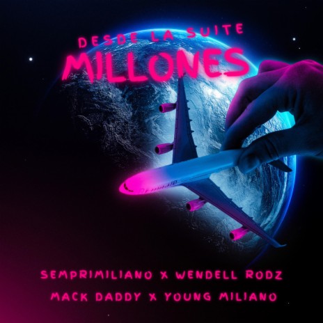 Millones ft. Wendell Rodz, Mack Daddy & Young Miliano
