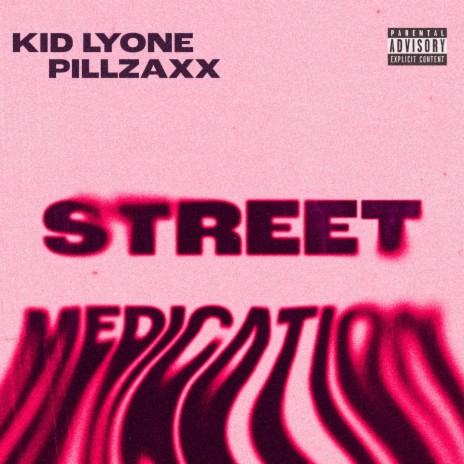 Street Medication (Pain In My) ft. Kid Lyone | Boomplay Music