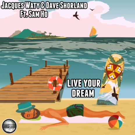 Live Your Dream ft. Dave Shorland & Sam Ho | Boomplay Music