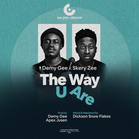 The Way U Are ft. Skery Zee | Boomplay Music