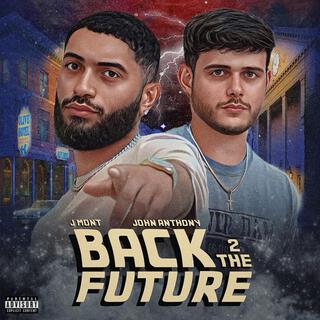 Back 2 The Future ft. John Anthony lyrics | Boomplay Music