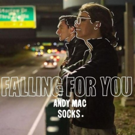 Falling For You ft. Andy Mac