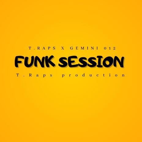 Funk Session ft. Gemini 012 | Boomplay Music