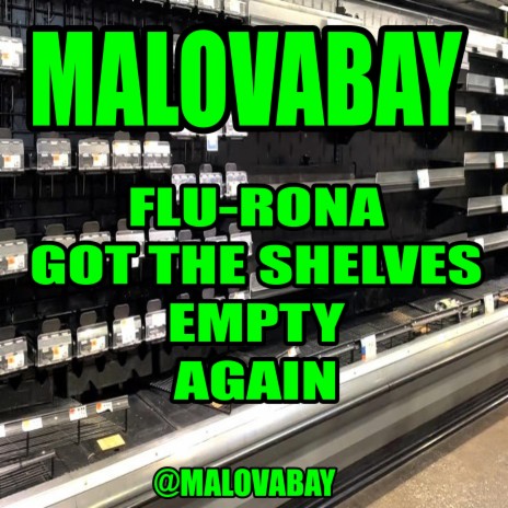 Flu Rona Got The Shelves Empty Again | Boomplay Music