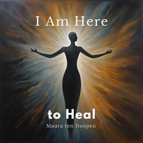 I Am Here to Heal | Boomplay Music