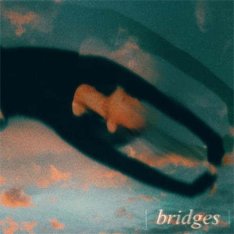 Bridges | Boomplay Music