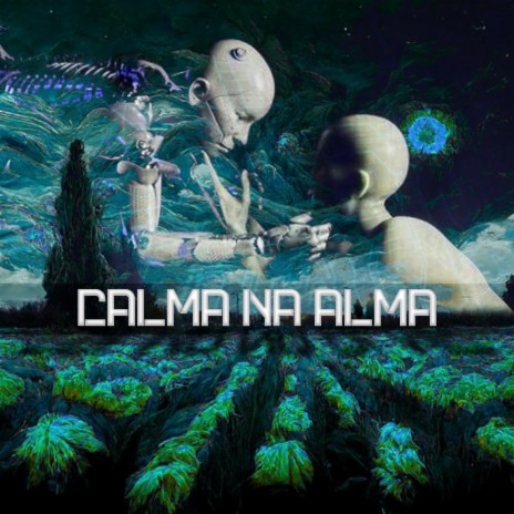 Calma na Alma | Boomplay Music
