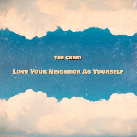 Love Your Neighbor as Yourself | Boomplay Music