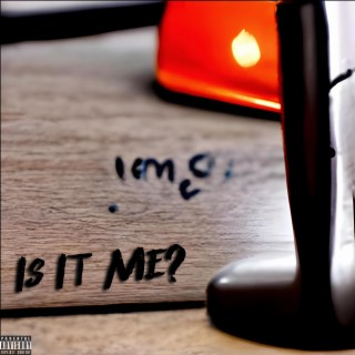 Is It Me? lyrics | Boomplay Music