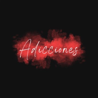 Adicciones lyrics | Boomplay Music