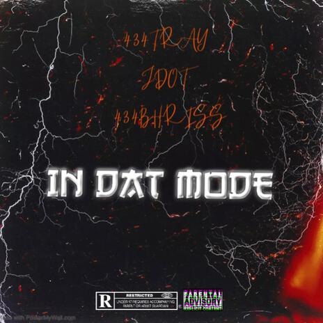 IN DAT MODE ft. 434BHRISS & JDOT | Boomplay Music