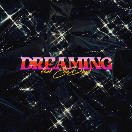 Dreaming ft. Ella Davis | Boomplay Music